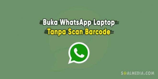 whatsapp laptop tanpa barcode