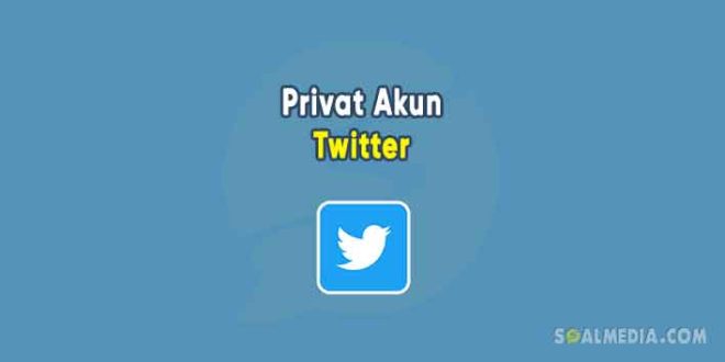 cara privat akun twitter
