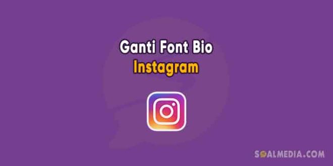 cara ganti font bio instagram