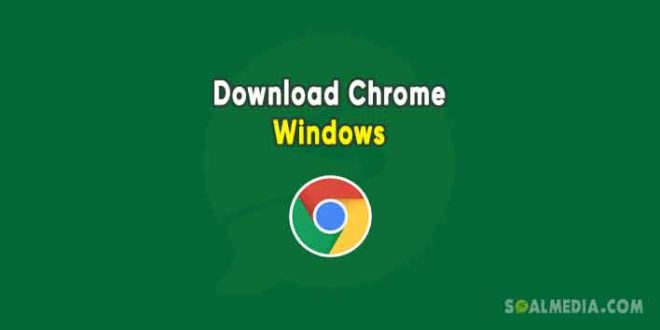cara download dan instal google chrome for pc windows
