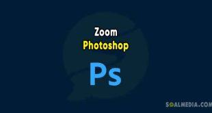 Cara zoom gambar di Photoshop
