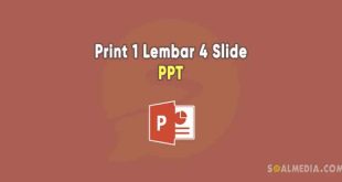 Cara print ppt 1 lembar 4 slide